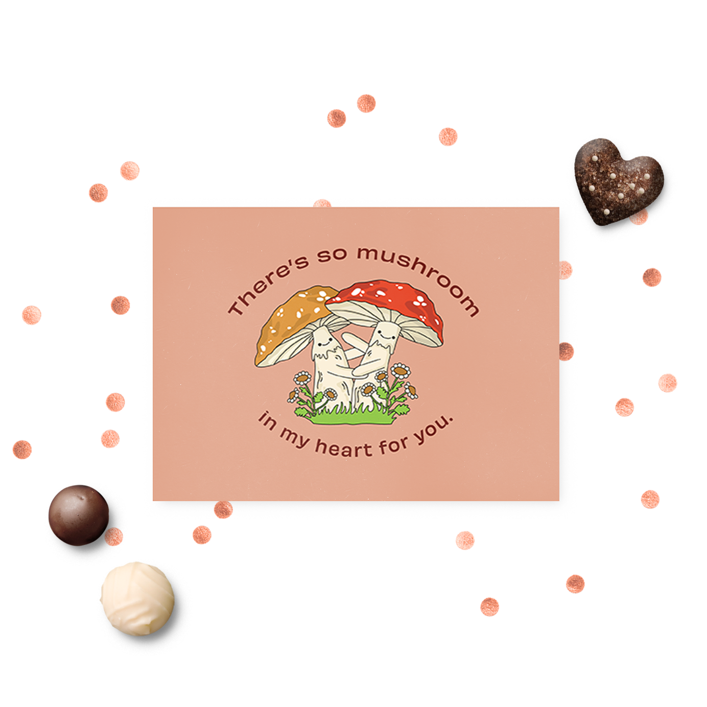 illustrations of mushrooms hugging, with text reading "there's so mushroom in my heart for you."
