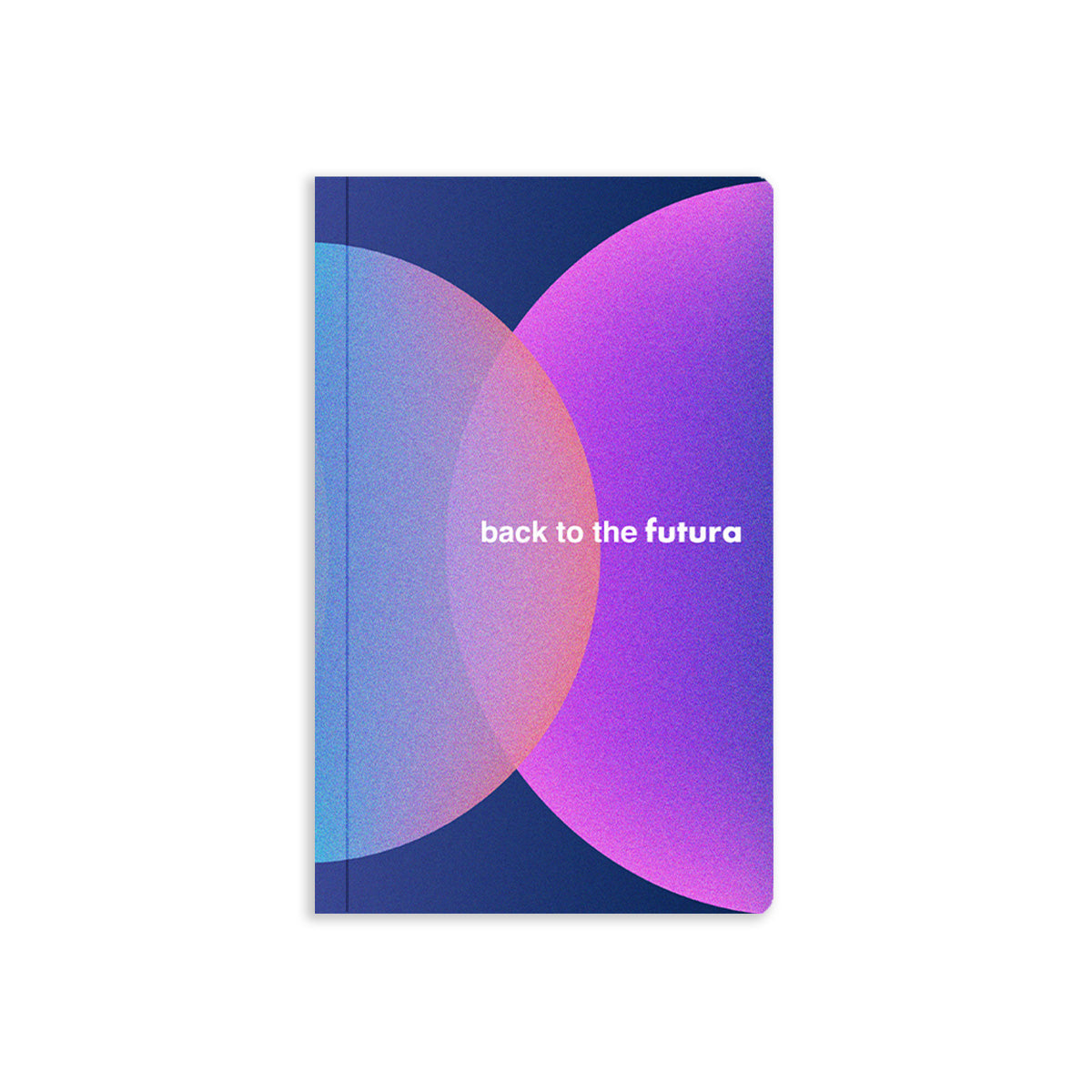 Back to the Futura Notebook with pink, blue and purple circular gradient shapes