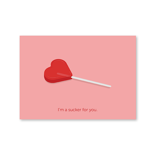 illustration of a heart-shaped lollipop with text reading "I'm a sucker for you."