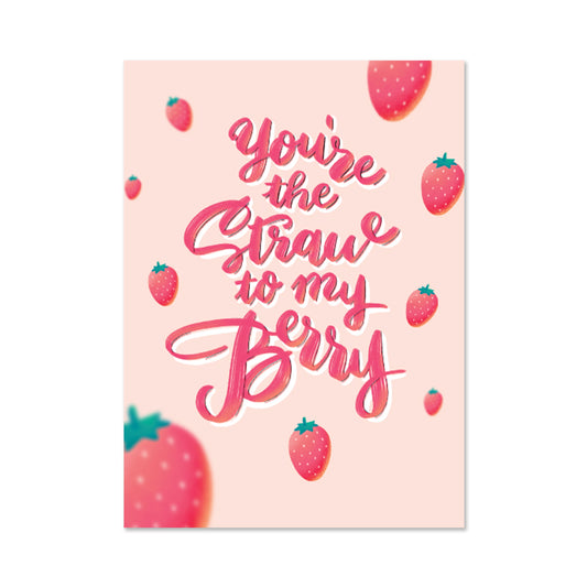 4.5" x 6.25" valentines day card in pink with various strawberry illustrations and you're the straw to my berry in large pink scripted text