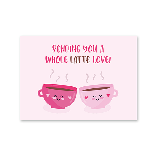illustration of smiling coffee mugs with text reading "sending you a whole latte love!"